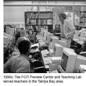 1990s: The FCIT Preview Center and Teaching Lab serves teachers in the Tampa Bay area.