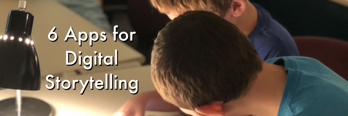 6 Apps For Digital Storytelling Iteach 