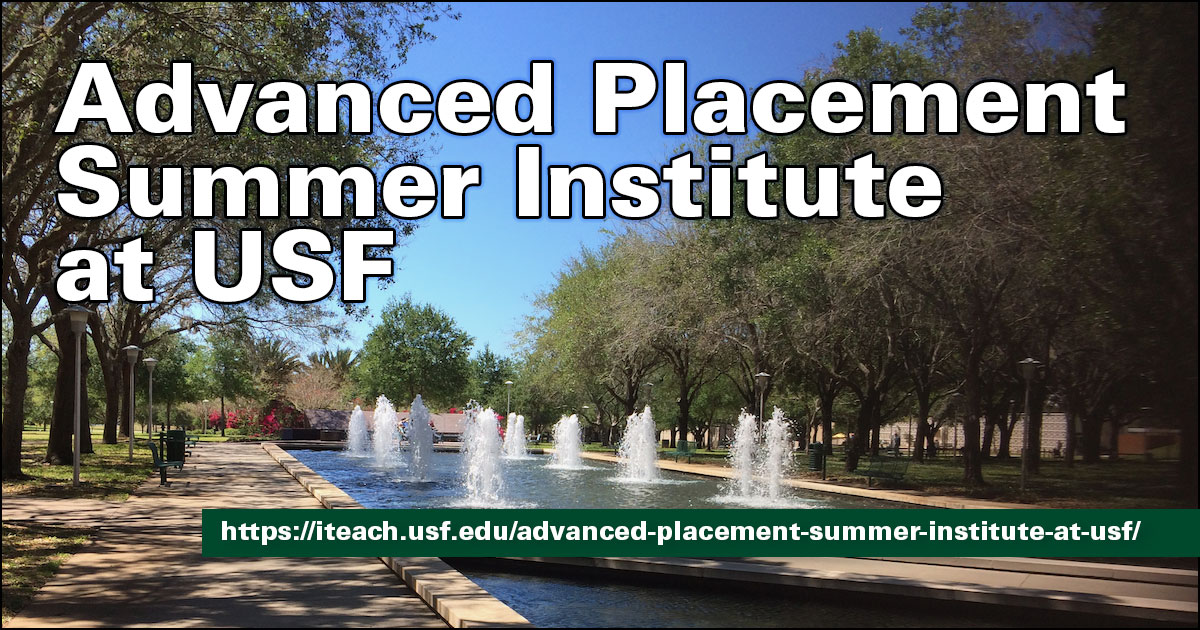 UPDATE Advanced Placement Summer Institute at USF iTeach